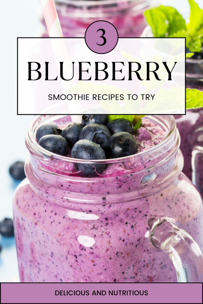 Description: A thick blueberry smoothie in a mason jar, garnished with fresh blueberries and mint leaves.